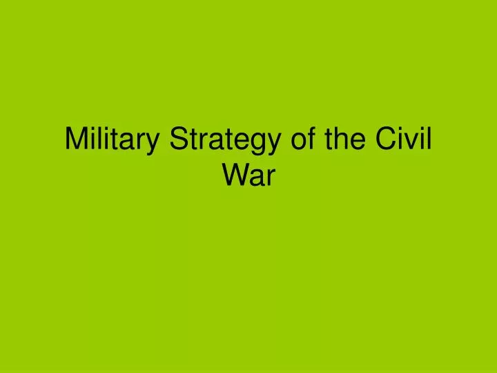military strategy of the civil war