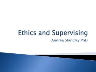 Ethics and Supervising