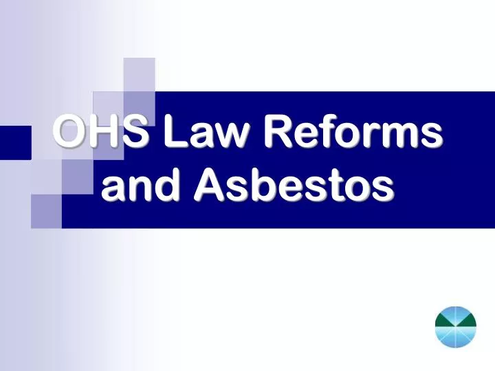 ohs law reforms and asbestos