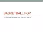 Basketball pov - slide 1