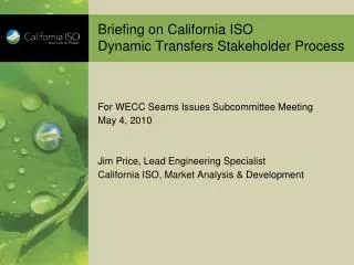 Briefing on California ISO Dynamic Transfers Stakeholder Process