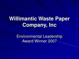 Willimantic Waste Paper Company, Inc