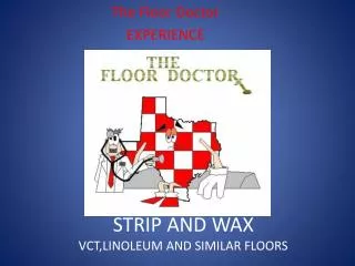 STRIP AND WAX VCT,LINOLEUM AND SIMILAR FLOORS