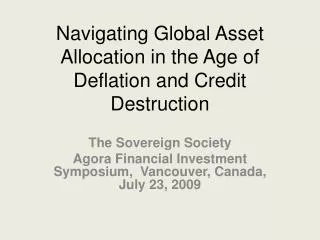 Navigating Global Asset Allocation in the Age of Deflation and Credit Destruction
