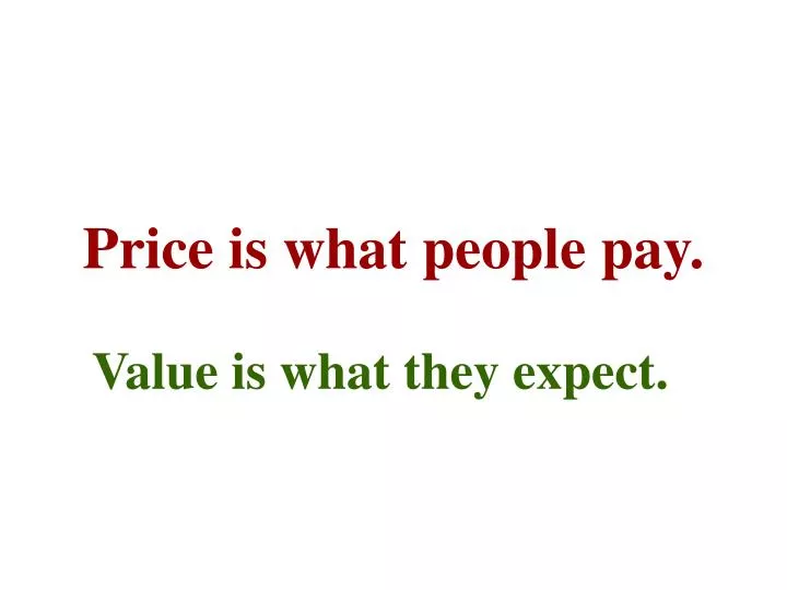 price is what people pay