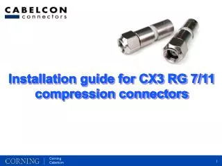 Installation guide for CX3 RG 7/11 compression connectors