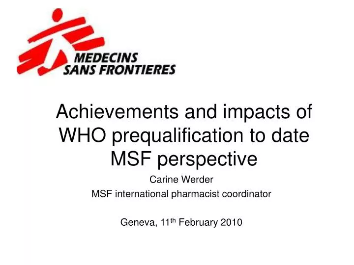 carine werder msf international pharmacist coordinator geneva 11 th february 2010