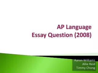 AP Language Essay Question (2008)