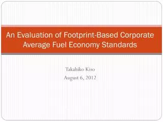 An Evaluation of Footprint-Based Corporate Average Fuel Economy Standards