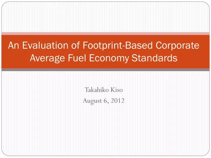 an evaluation of footprint based corporate average fuel economy standards