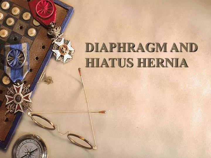 diaphragm and hiatus hernia