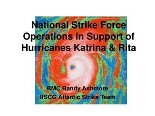 National Strike Force Operations in Support of Hurricanes Katrina &amp; Rita