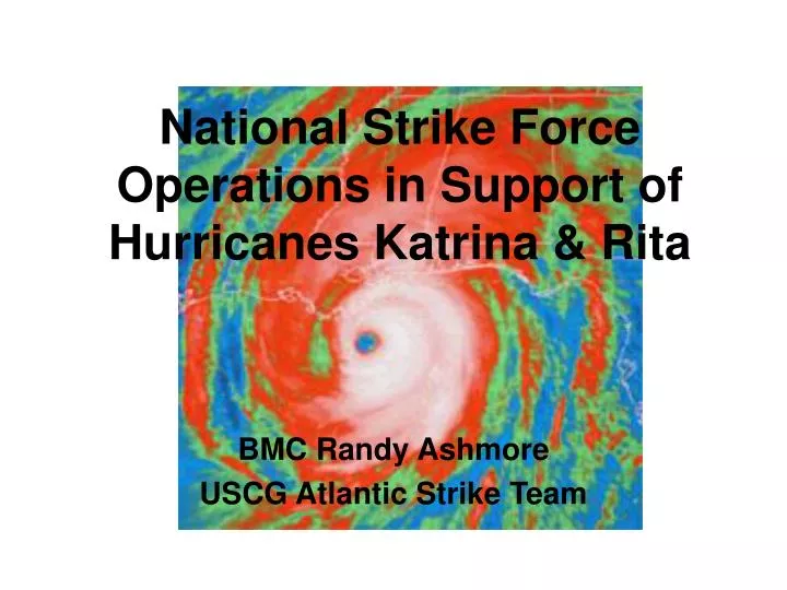 national strike force operations in support of hurricanes katrina rita