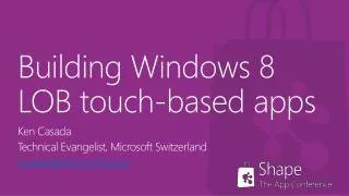 Building Windows 8 LOB touch-based apps