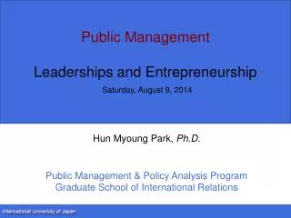 Public Management Leaderships and Entrepreneurship Saturday, August 9, 2014