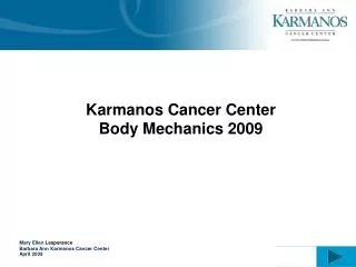 Karmanos Cancer Center Body Mechanics 2009