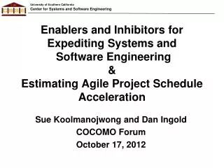 Sue Koolmanojwong and Dan Ingold COCOMO Forum October 17, 2012