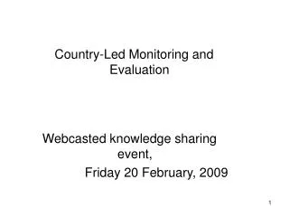 Webcasted knowledge sharing event, Friday 20 February, 2009