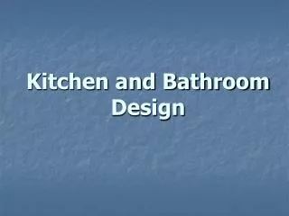 Kitchen and Bathroom Design