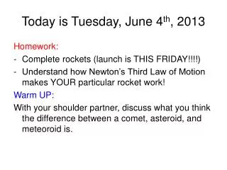 Today is Tuesday, June 4 th , 2013