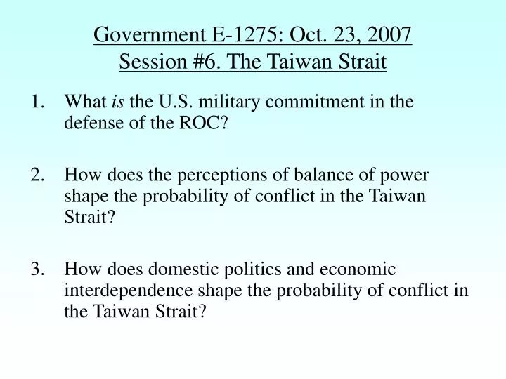 government e 1275 oct 23 2007 session 6 the taiwan strait