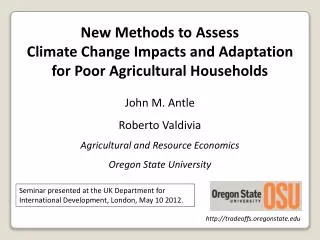 New Methods to Assess Climate Change Impacts and Adaptation for Poor Agricultural Households