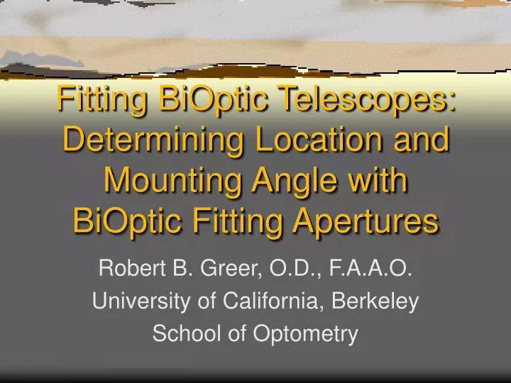 fitting bioptic telescopes determining location and mounting angle with bioptic fitting apertures