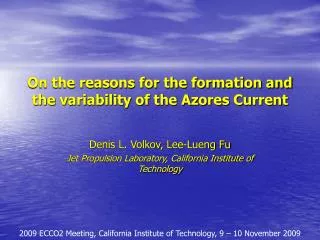 On the reasons for the formation and the variability of the Azores Current