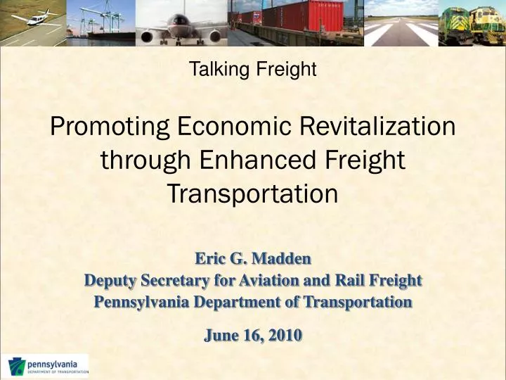 talking freight promoting economic revitalization through enhanced freight transportation