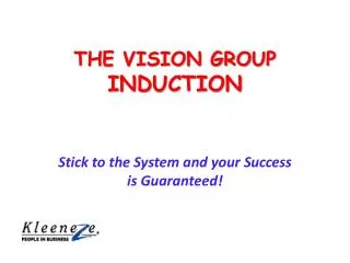 THE VISION GROUP INDUCTION