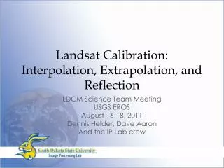 Landsat Calibration: Interpolation, Extrapolation, and Reflection