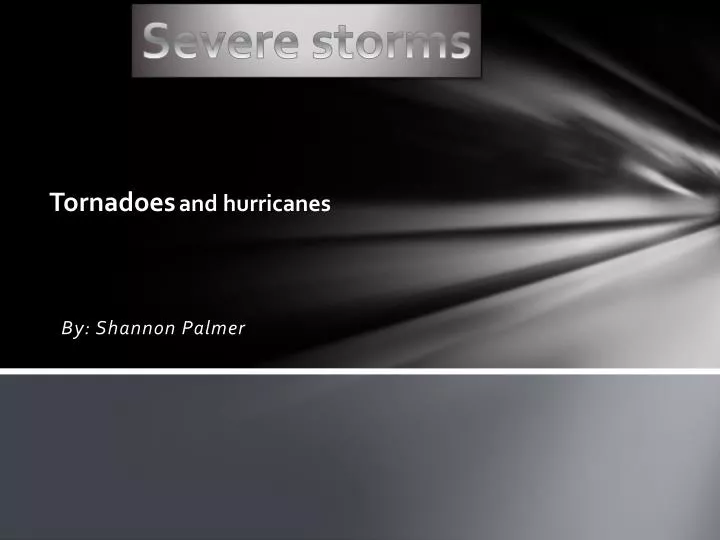 tornadoes and hurricanes