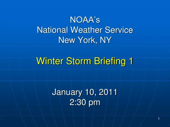 noaa s national weather service new york ny winter storm briefing 1 january 10 2011 2 30 pm