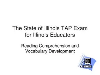 The State of Illinois TAP Exam for Illinois Educators