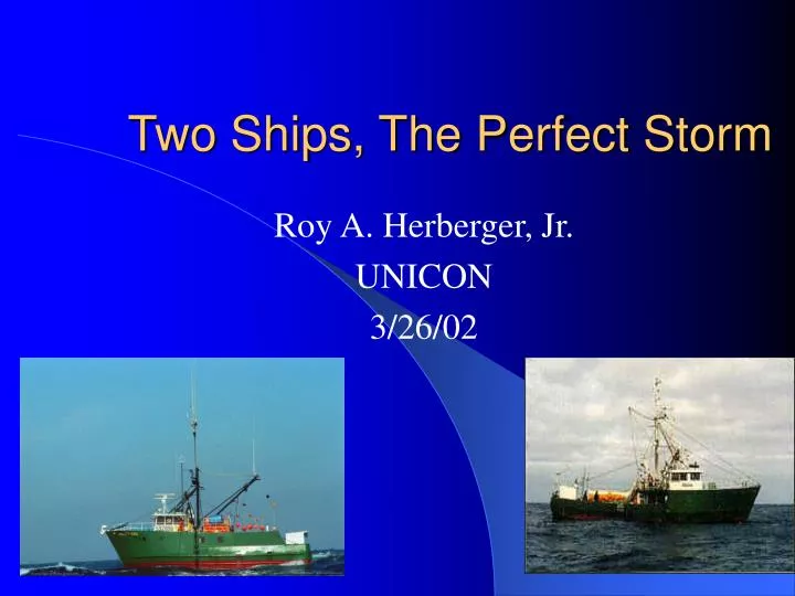 two ships the perfect storm