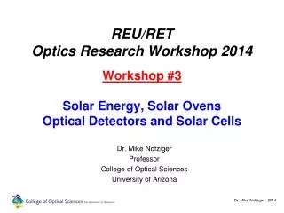 Dr. Mike Nofziger Professor College of Optical Sciences University of Arizona