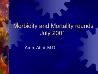 Morbidity and Mortality rounds July 2001