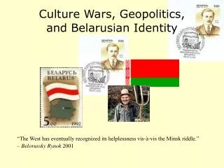 Culture Wars, Geopolitics, and Belarusian Identity