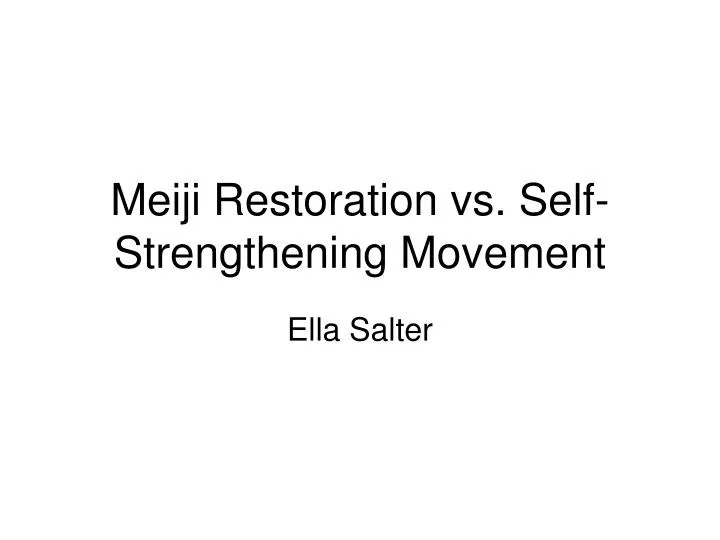 meiji restoration vs self strengthening movement