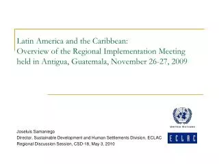 Joseluis Samaniego Director, Sustainable Development and Human Settlements Division, ECLAC