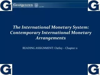 The International Monetary System: Contemporary International Monetary Arrangements