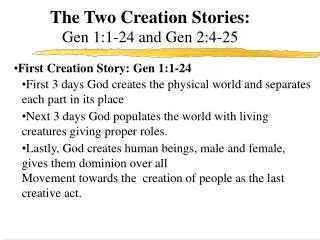 The Two Creation Stories: Gen 1:1-24 and Gen 2:4-25