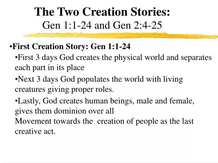 the two creation stories gen 1 1 24 and gen 2 4 25