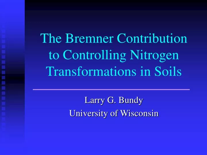 the bremner contribution to controlling nitrogen transformations in soils