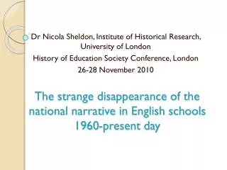 The strange disappearance of the national narrative in English schools 1960-present day