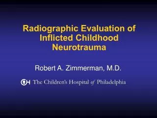 Radiographic Evaluation of Inflicted Childhood Neurotrauma