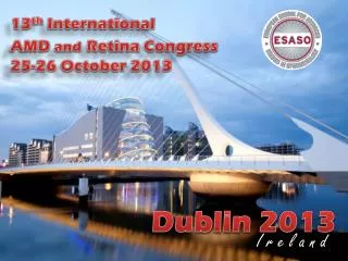 13 th International AMD and Retina Congress 25-26 October 2013