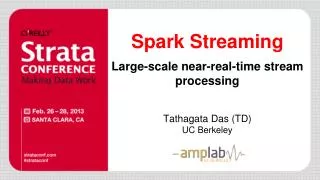 Spark Streaming Large -scale near-real-time stream processing