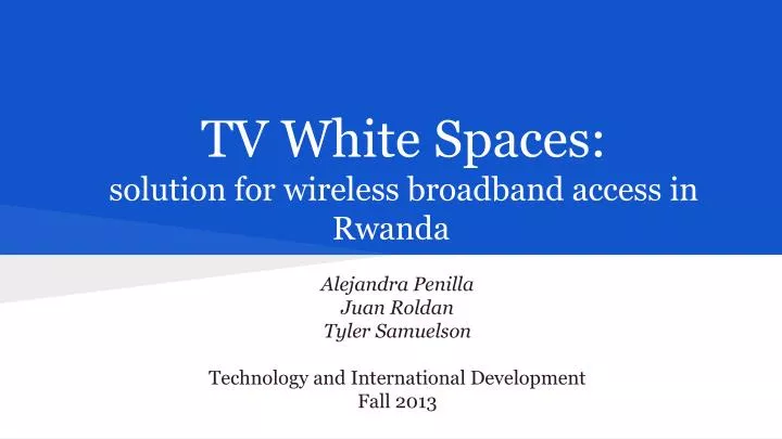 tv white spaces solution for wireless broadband access in rwanda