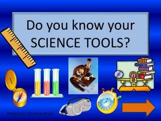 do you know your science tools